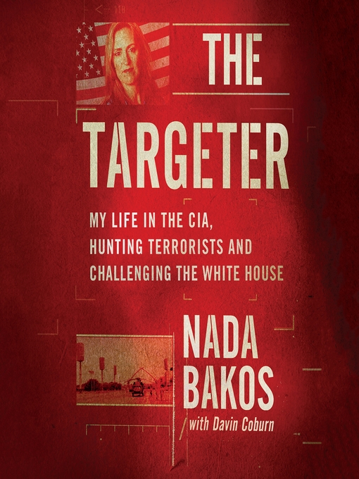 Title details for The Targeter by Nada Bakos - Available